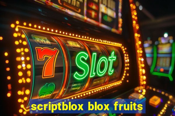 scriptblox blox fruits